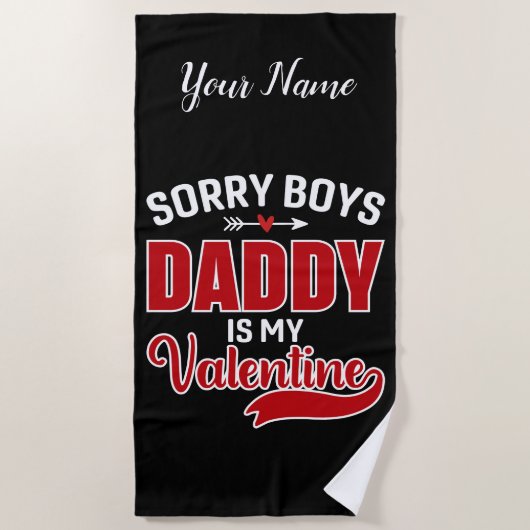 Serviette De Plage Désolé Boys Papa est ma Saint Valentin (Devant)