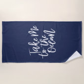 Serviette De Plage Emmenez-Moi À L'Océan (Devant)