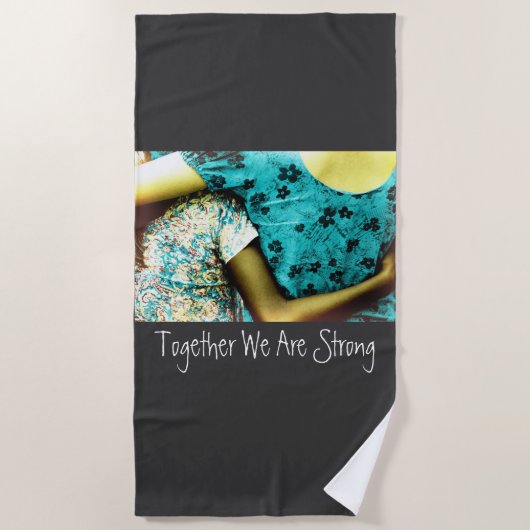 Serviette De Plage Ensemble, Nous Sommes Forts (Devant)