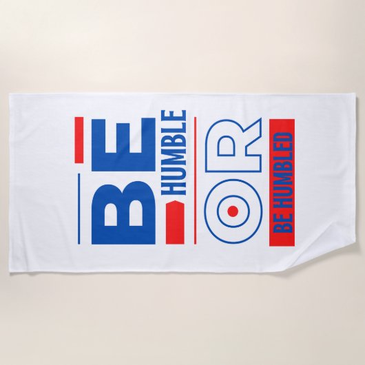 Serviette De Plage Être Humble Ou Être Humble (Devant)