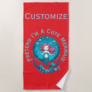 Serviette De Plage Faites comme si je suis une mignonne sirène Thunde
