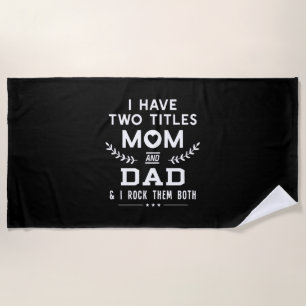 Serviette De Plage Fête des pères J'Ai Deux Titres Maman Et Père