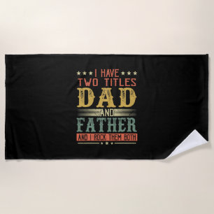 Serviette De Plage Fête des pères J'Ai Deux Titres Papa Et Père