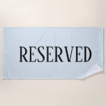 Serviette De Plage Funny Réservé Resort Chair<br><div class="desc">Cette conception a été créée par art numérique. Elle peut être personnalisée en choisissant l'option customiser plus loin. Contactez-moi à l'adresse colorflowcreations@gmail.com si vous souhaitez que ce design soit disponible sur un autre produit. Achetez ma peinture acrylique abstraite originale à vendre à www.etsy.com/shop/colorflowart. Voir d'autres de mes créations ou suivez-moi...</div>