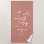 Serviette De Plage Honeymooning palm trewedding gift<br><div class="desc">Modern,  hand siged script calligraphy to let everyone know this is't just a holiday. This est ton honeymoon. Part d'une collection. Change le colour à la customize.</div>