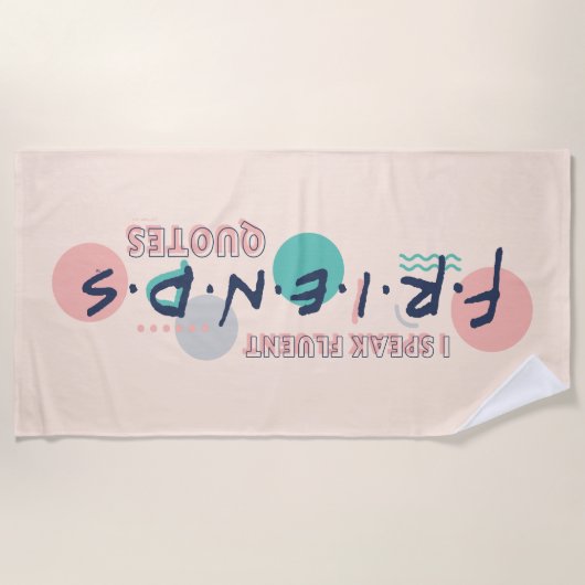 Serviette De Plage Je parle des devis Fluent FRIENDS™ (Devant)