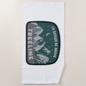 Serviette De Plage Je préférerais être au-dessus de Treeline (Devant)