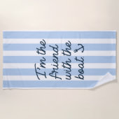Serviette De Plage Je suis l'ami avec le bateau (Devant)