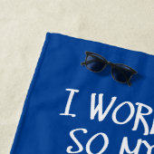 Serviette De Plage Je travaille dur (En situation)