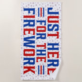 Serviette De Plage Juste Ici Pour Le Feu D'Artifice Drôle Pour Deux (Devant)