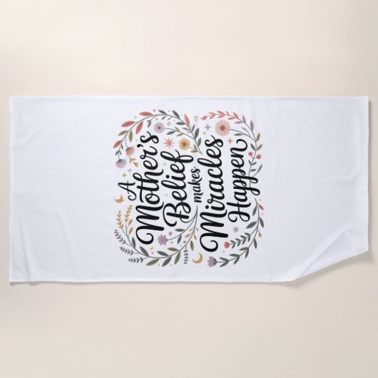 Serviette De Plage La croyance d'une mère fait des miracles (Devant)