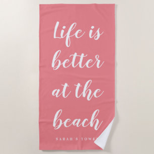 Serviette De Plage La vie est meilleure à la plage corail rose nom pe