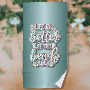 Serviette De Plage La vie est meilleure à la plage Texte coloré