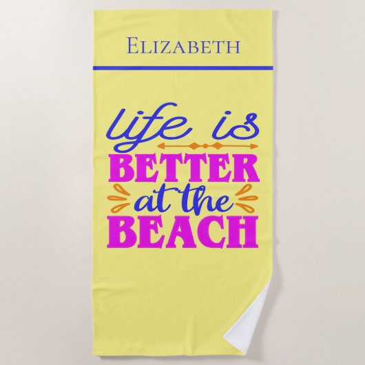 Serviette De Plage La vie personnalisée est meilleure au Beach Towel (Devant)