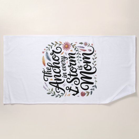 Serviette De Plage L'ancre dans chaque tempête est maman (Devant)