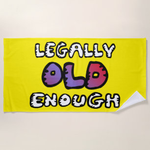 Serviette De Plage Legally old enough