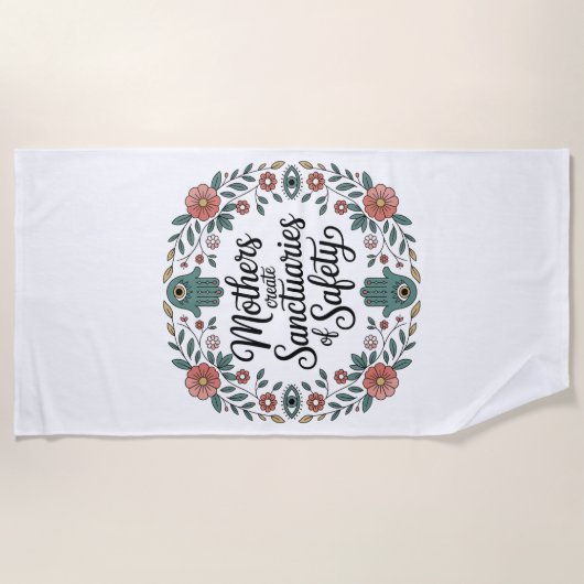 Serviette De Plage Les mères créent des sanctuaires de sécurité (Devant)