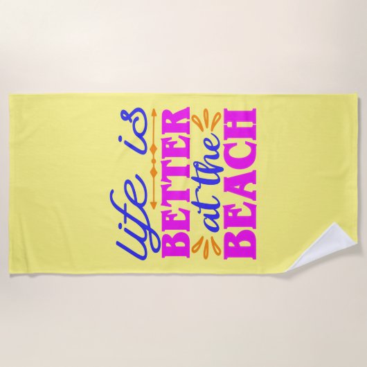 Serviette De Plage Life is Better at the Beach Beach Towel (Devant)