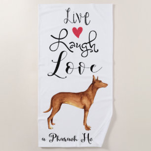Serviette De Plage Live Laugh Love a Pharaoh Hound Beach Towel