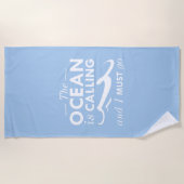 Serviette De Plage L'Océan Appelle Et Je Dois Y Aller (Devant)
