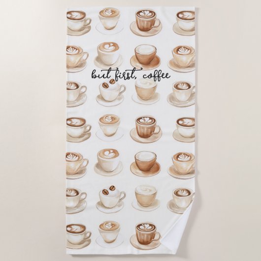 Serviette De Plage Mais d'abord, les tasses à café (Devant)