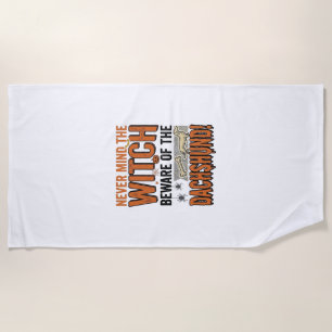 Serviette De Plage Méfiez-vous du T-shirt de sorcière d'Halloween de