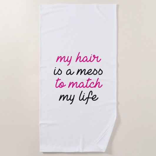 Serviette De Plage Mes Cheveux Sont Un Mess (Devant)