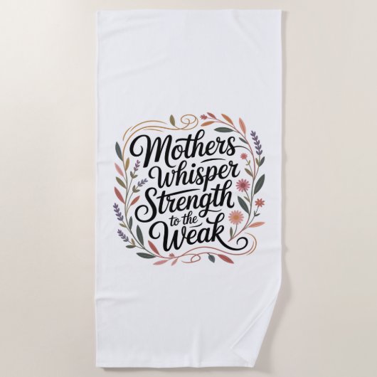 Serviette De Plage Mothers Whisper Strength To The Weak (Devant)