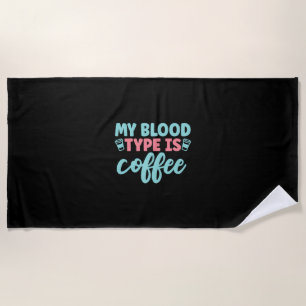 Serviette De Plage Nurse Gift My Blood Type Is Coffee