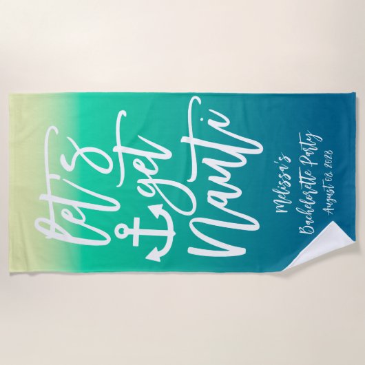 Serviette De Plage Obtenez Nauti Nautical Bachelorette Bleu Dégradé (Devant)