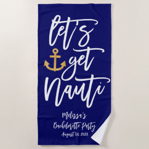 Serviette De Plage Obtenons Nauti Funny Bachelorette Nautique