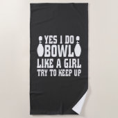 Serviette De Plage Oui, Je Fais Du Bowl Comme Une Fille Essaie De Con (Devant)