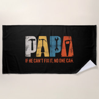 Serviette De Plage Papa s'il ne peut pas le réparer personne ne le pe
