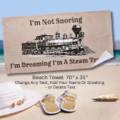 Serviette De Plage Pas ronfler Rêver Je suis Train à vapeur, Ajouter