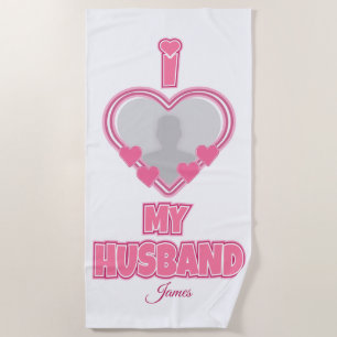 Serviette De Plage Personnalisé I Love My Husband - Ajouter Photo & N