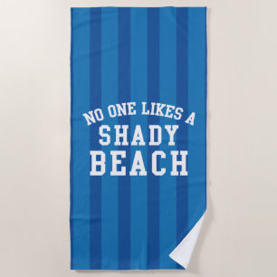 Serviette De Plage Personne N'Aime Une Plage Ombragée