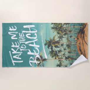 Serviette De Plage Portez-moi au modèle photo de typographie de plage