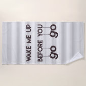 Serviette De Plage Réveillez-moi avant que vous alliez alliez (Devant)
