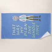 Serviette De Plage RICK ET MORTY™ | C'Était Mon Plan Tout Le Temps (Devant)