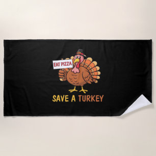 Serviette De Plage Sauvez Une Turquie Mange Pizza Drôle Thanksgiving
