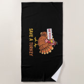 Serviette De Plage Sauvez Une Turquie Mange Pizza Drôle Thanksgiving  (Devant)
