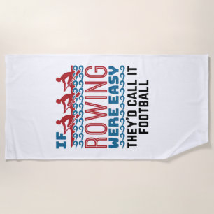 Serviette De Plage Si le rame était facile, ils appelleraient si le f