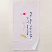 Serviette De Plage Si vous voulez rester sobre ne venez pas rose (Devant)
