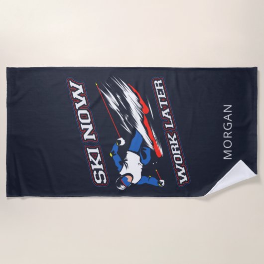 Serviette De Plage Ski Maintenant Travailler Plus Tard Ventilateurs D (Devant)