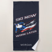 Serviette De Plage Ski Maintenant Travailler Plus Tard Ventilateurs D (Devant)