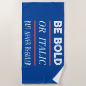 Serviette De Plage Soyez audacieux (Devant)