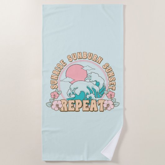 Serviette De Plage Sunrise Sunburn Sunset Repeat Summer Beach Life (Devant)