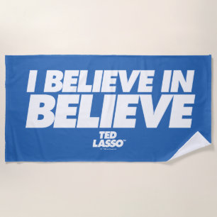 Serviette De Plage Ted Lasso   Je crois en la croyance