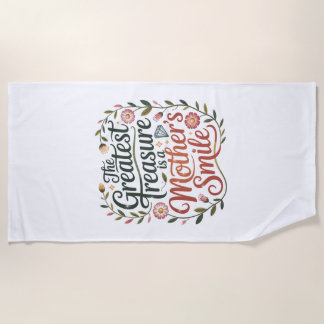 Serviette De Plage The Greatest Treasure Is A Mother's Smile