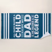 Serviette De Plage Tout papa a élevé un enfant mais mon père a élevé  (Devant)